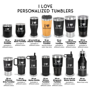 I Love Your TEXT Tumbler | Personalized Text Coffee Tumblers